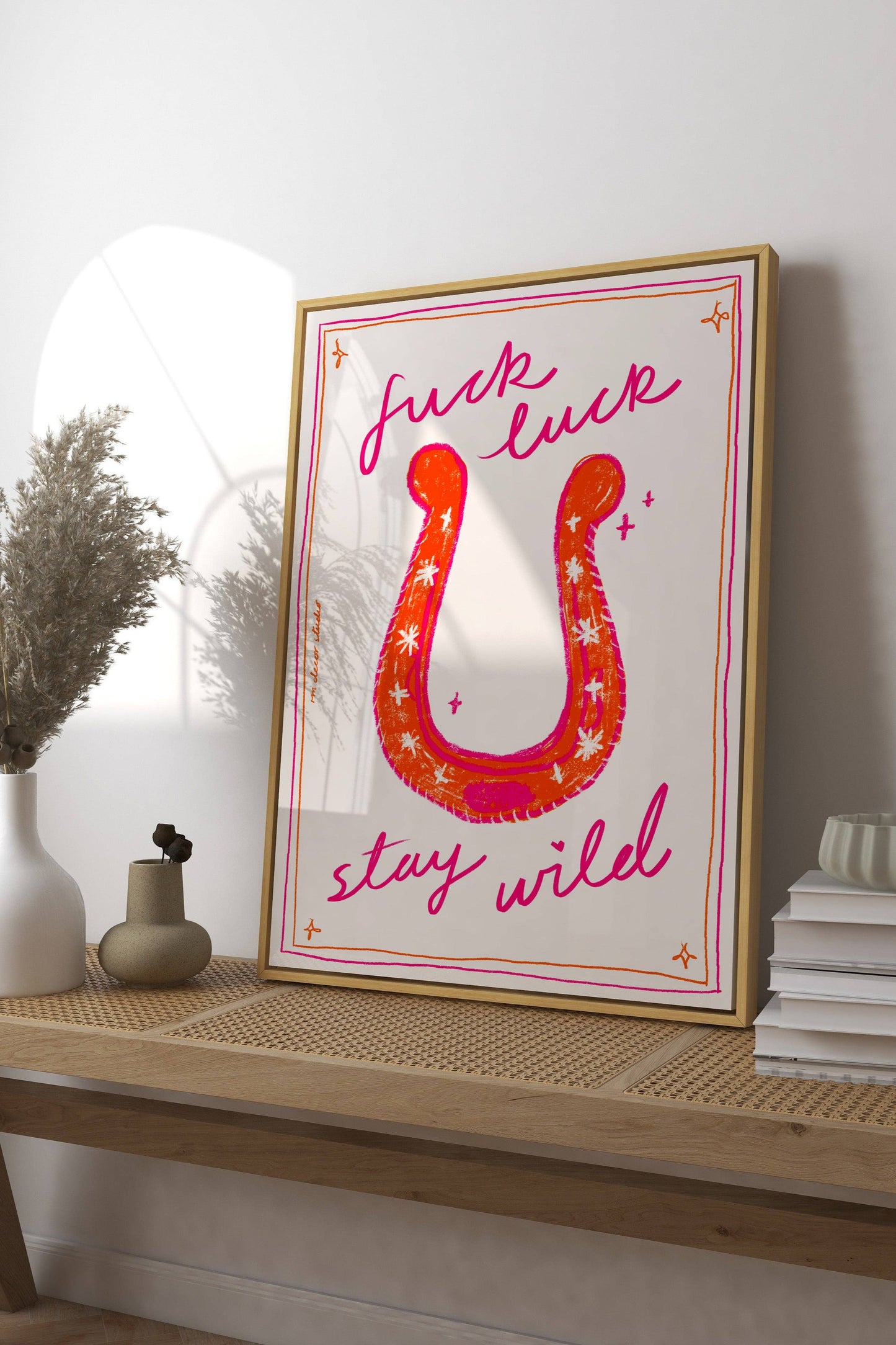 Fuck Luck Stay Wild Print