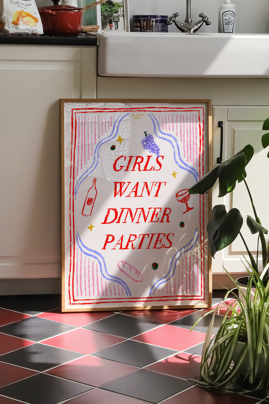 Girls Want Dinner Parties Art Print