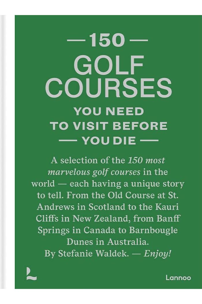150 Golf Courses You Need to Visit Before You Die