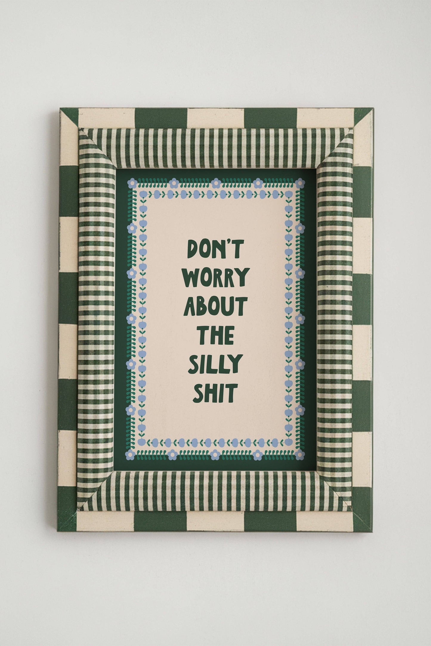 Don't Worry Art Print