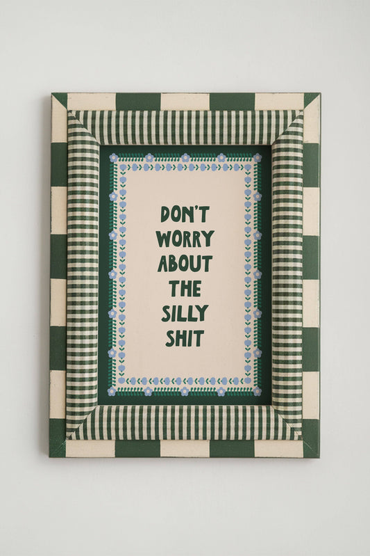 Don't Worry Art Print
