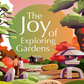 The Joy of Exploring Gardens