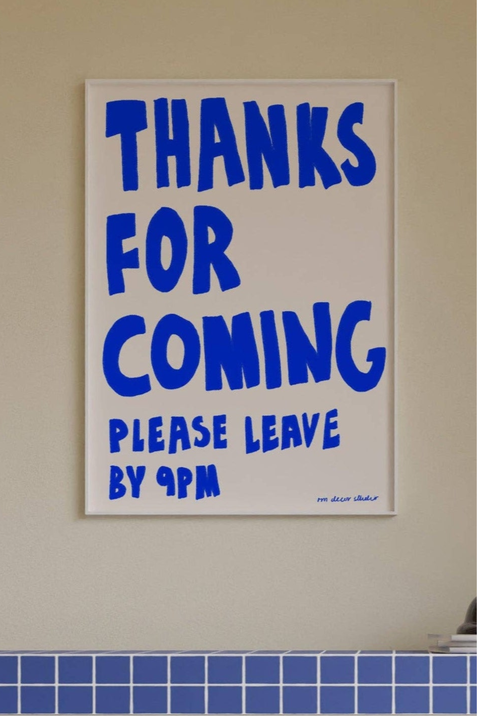 Thanks For Coming Art Print