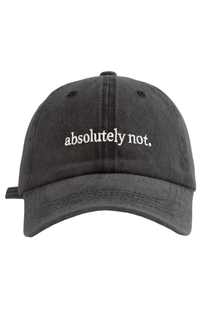 Vintage Wash Cap, Absolutely Not