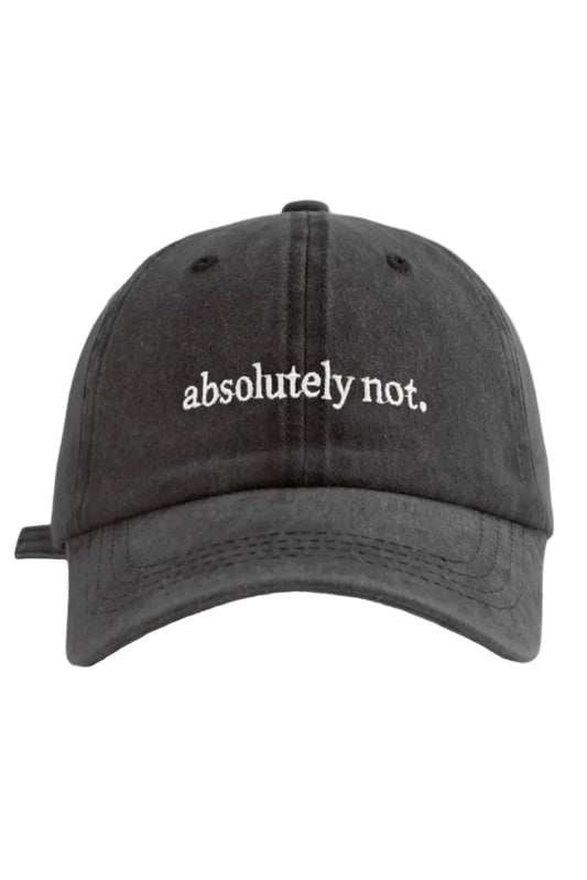 Vintage Wash Cap, Absolutely Not